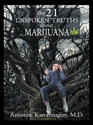 cover image of The 21 Unspoken Truths About Marijuana